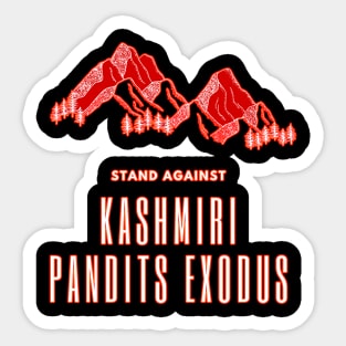 STAND AGAINST KASHMIRI PANDIT EXODUS IN 1990 Sticker